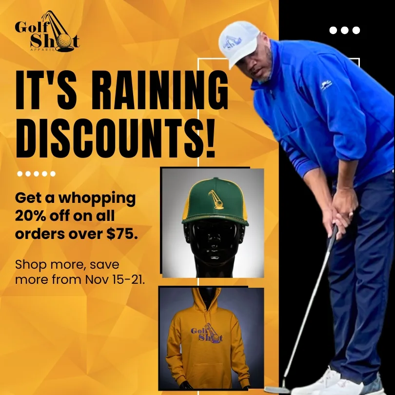 Promo for Golf Shot Apparel: 20% off orders over $75 from Nov 15-21. Features a person putting, a green and yellow cap, and a yellow hoodie.